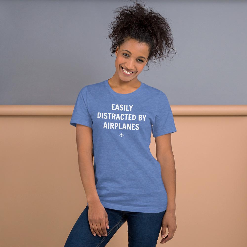 "EASILY DISTRACTED BY AIRPLANES" Tee - UNISEX - 12 COLORS