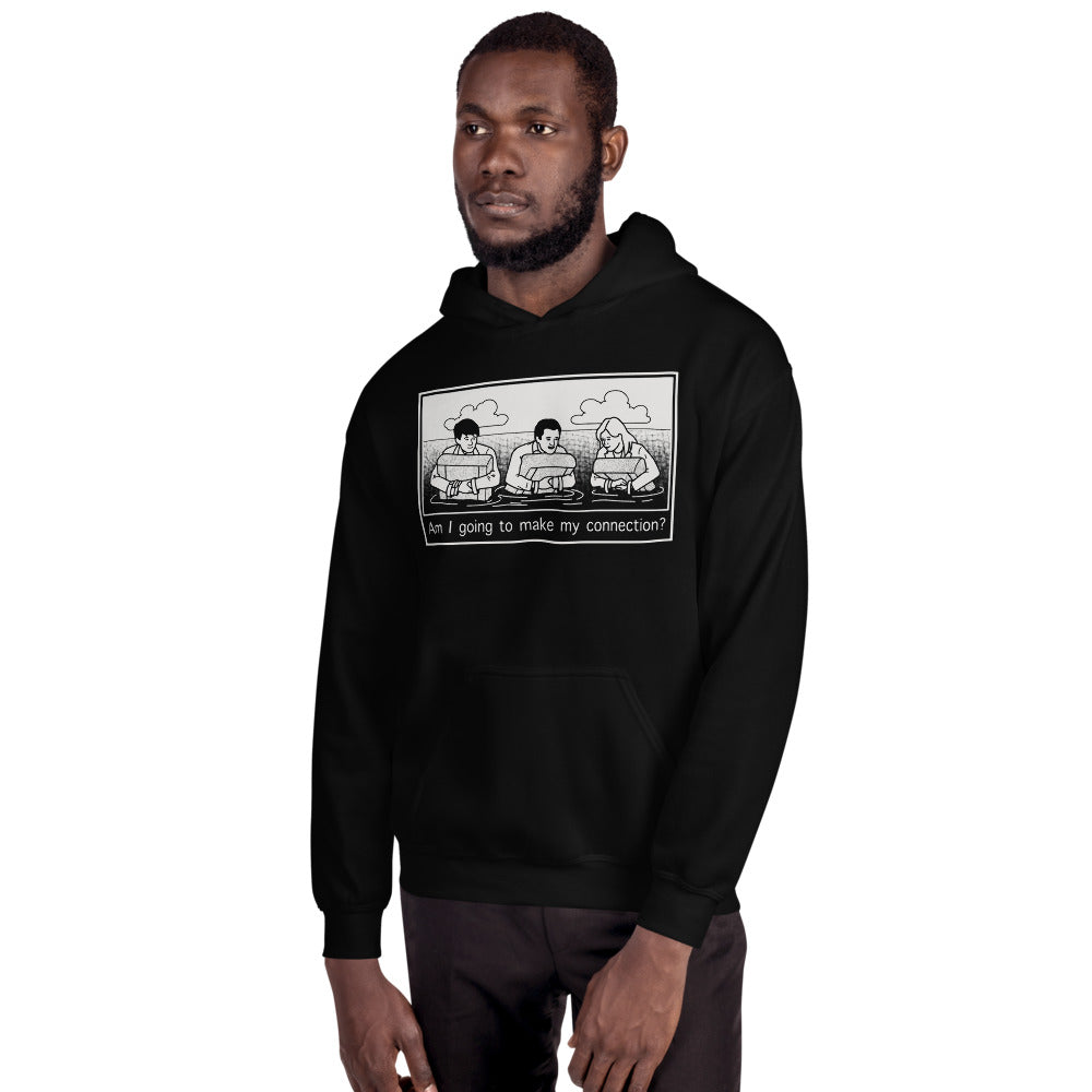 "Am I Going To Make My Connection?" Cartoon Hoodie - UNISEX - 7 COLORS