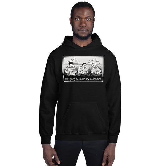 "Am I Going To Make My Connection?" Cartoon Hoodie - UNISEX - 7 COLORS