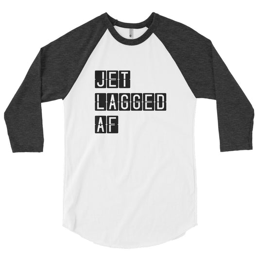Passenger Shaming "Jet Lagged AF" Raglan Tee - UNISEX - 2 COLORS