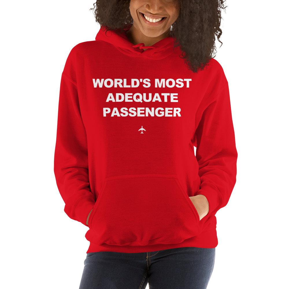 "World's Most Adequate Passenger" Hoodie - Unisex - 8 COLORS