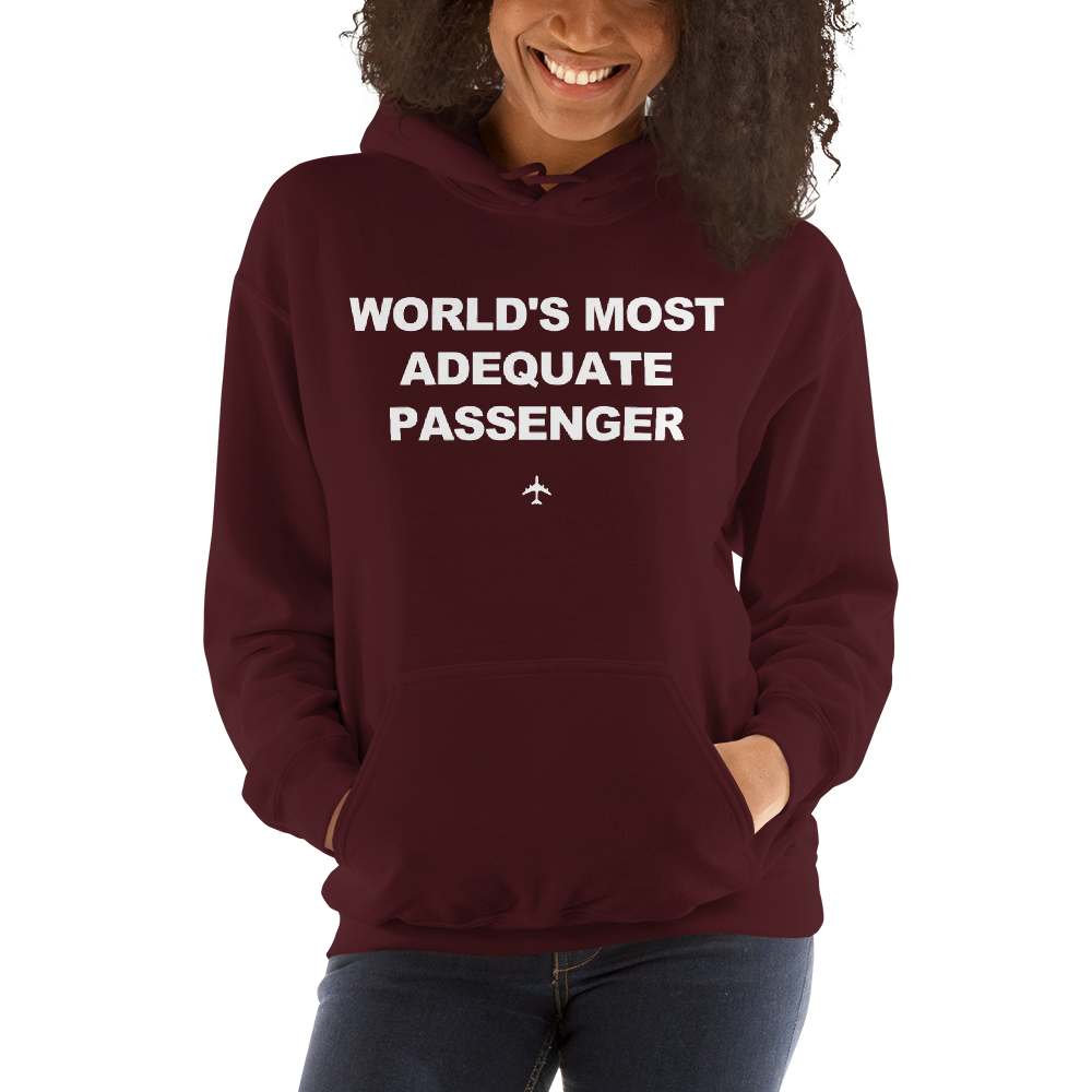 "World's Most Adequate Passenger" Hoodie - Unisex - 8 COLORS