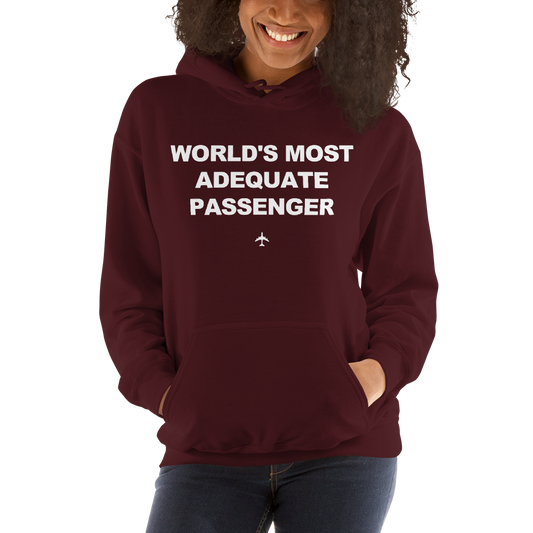"World's Most Adequate Passenger" Hoodie - Unisex - 8 COLORS