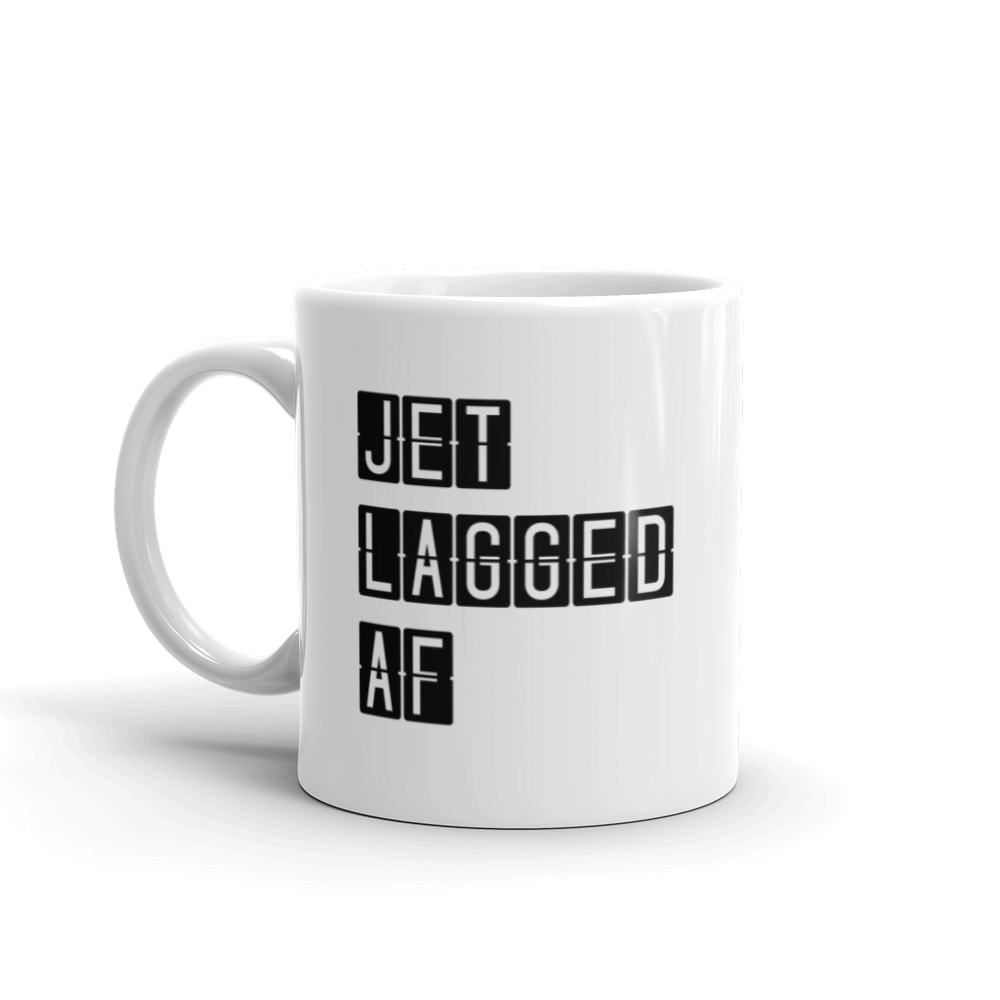 Passenger Shaming "Jet Lagged AF" Mug - 11oz