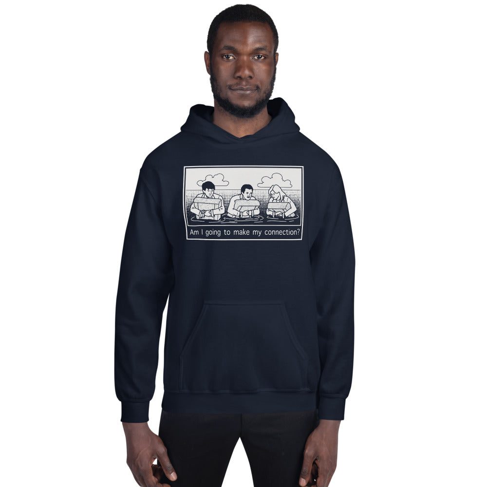 "Am I Going To Make My Connection?" Cartoon Hoodie - UNISEX - 7 COLORS