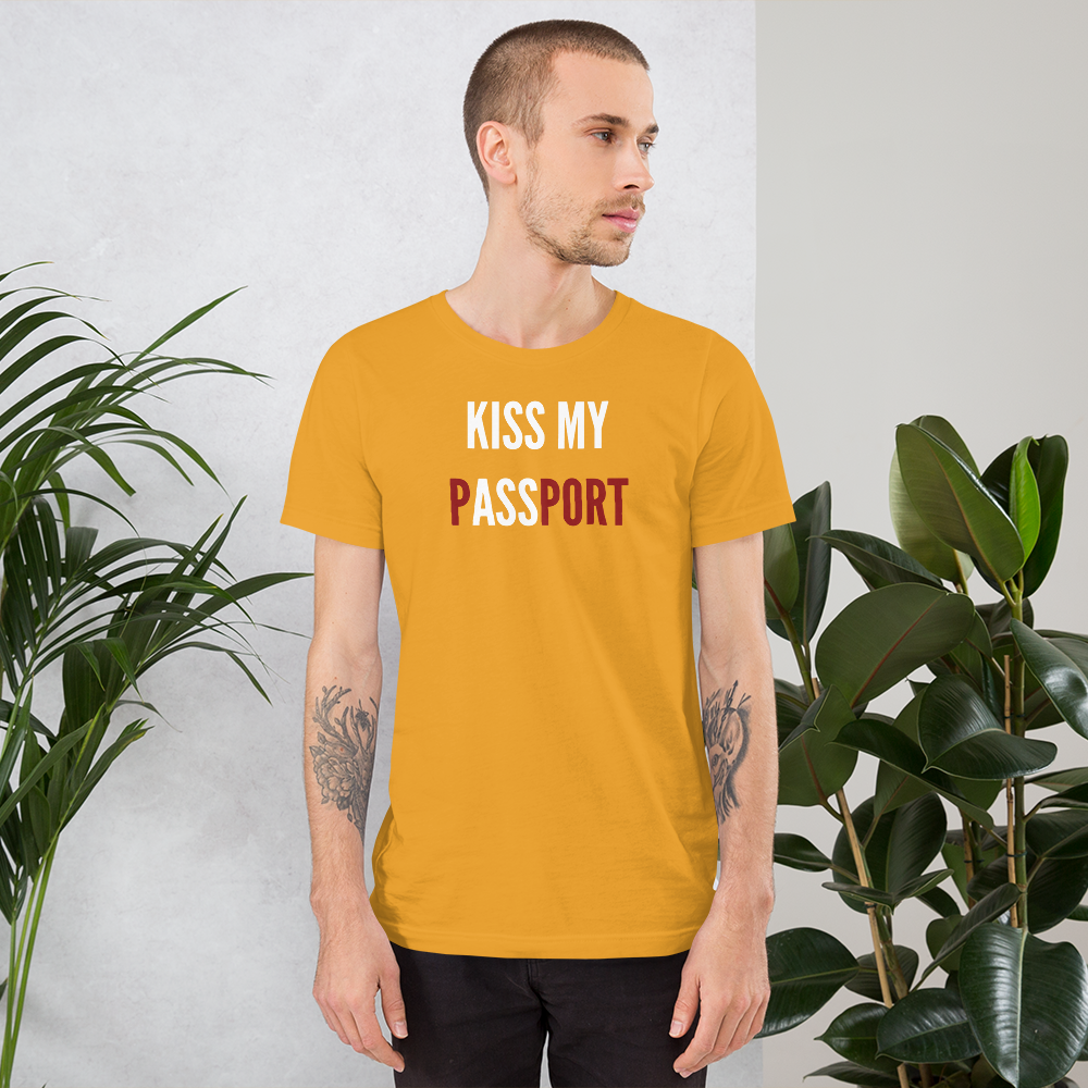 Passenger Shaming "Kiss My Passport" Tee - UNISEX - 8 COLORS