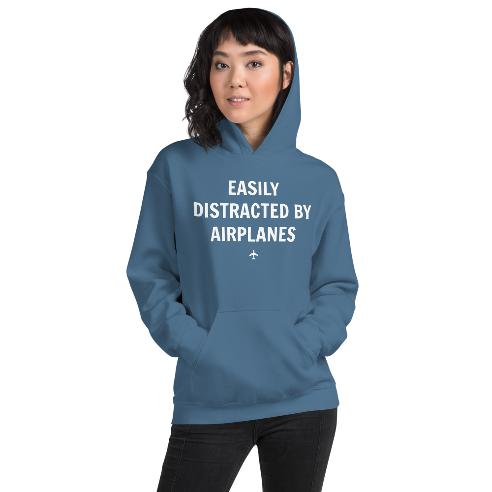 "EASILY DISTRACTED BY AIRPLANES" Hoodie - UNISEX - 7 COLORS