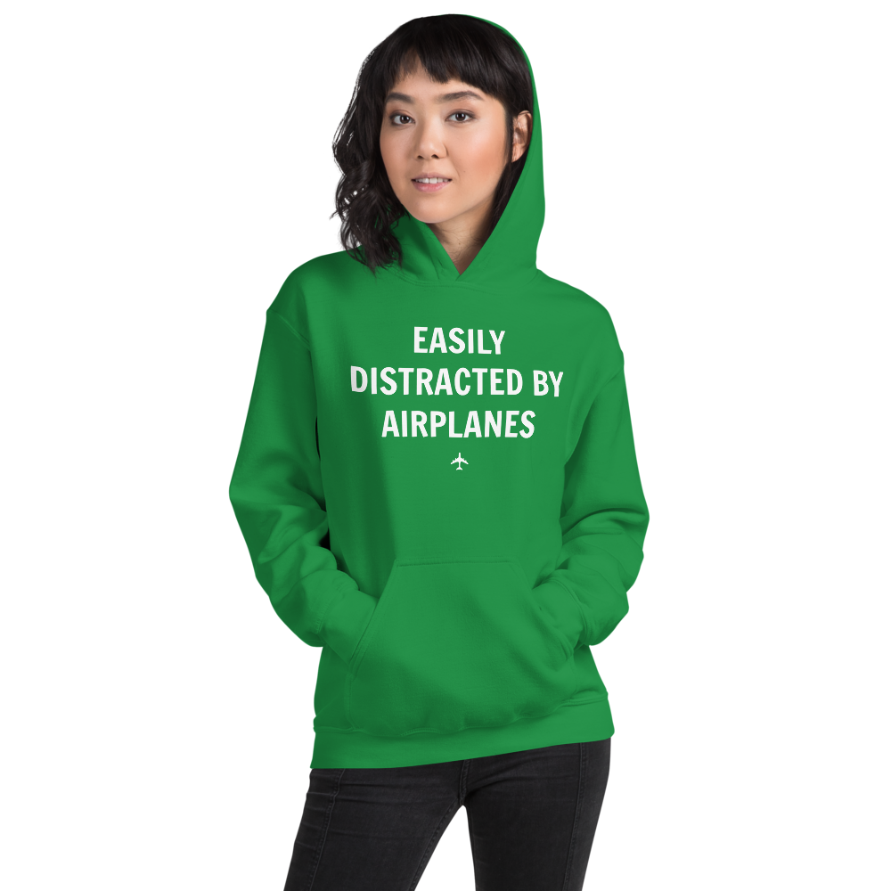 "EASILY DISTRACTED BY AIRPLANES" Hoodie - UNISEX - 7 COLORS