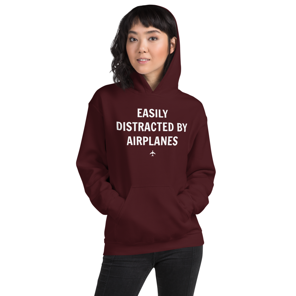 "EASILY DISTRACTED BY AIRPLANES" Hoodie - UNISEX - 7 COLORS