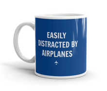 "EASILY DISTRACTED BY AIRPLANES" Mug - 11oz