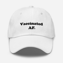 Vaccinated AF Embroidered Dad hat - 4 COLORS