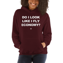 "Do I Look Like I Fly Economy?" Hoodie - UNISEX - 8 COLORS