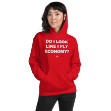 "Do I Look Like I Fly Economy?" Hoodie - UNISEX - 8 COLORS