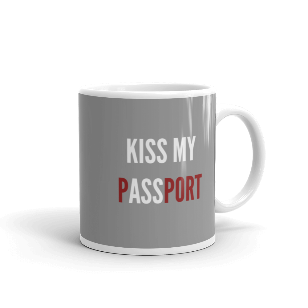 Passenger Shaming "Kiss My Passport" Mug - 11oz
