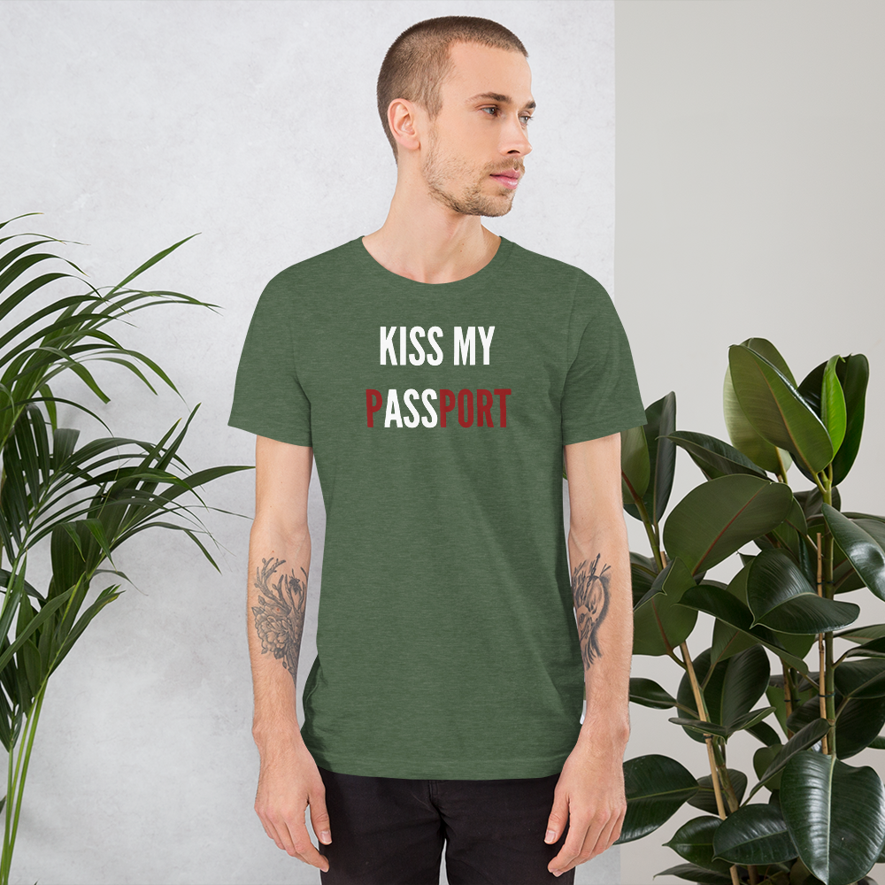 Passenger Shaming "Kiss My Passport" Tee - UNISEX - 8 COLORS