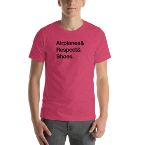 "Airplanes & Respect & Shoes" Helvetica Tee - UNISEX - 8 COLORS