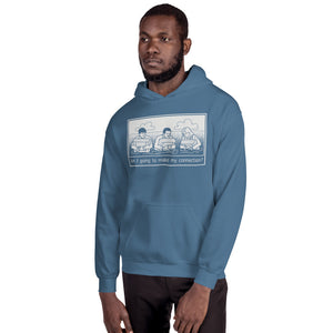 "Am I Going To Make My Connection?" Cartoon Hoodie - UNISEX - 7 COLORS