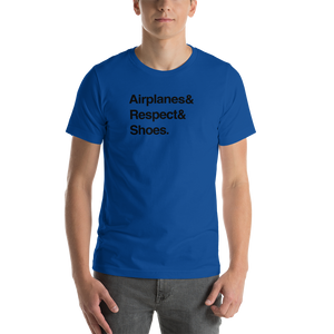 "Airplanes & Respect & Shoes" Helvetica Tee - UNISEX - 8 COLORS