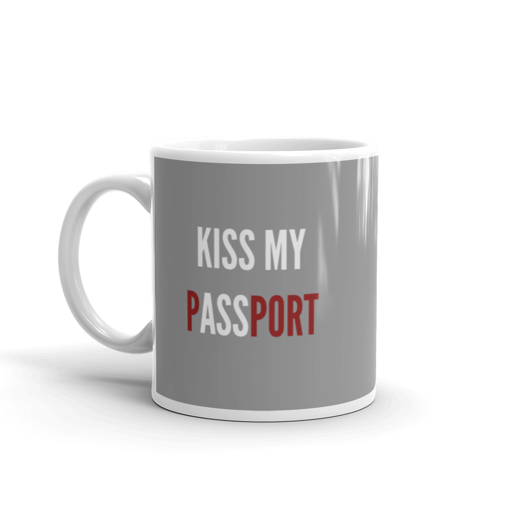 Passenger Shaming "Kiss My Passport" Mug - 11oz
