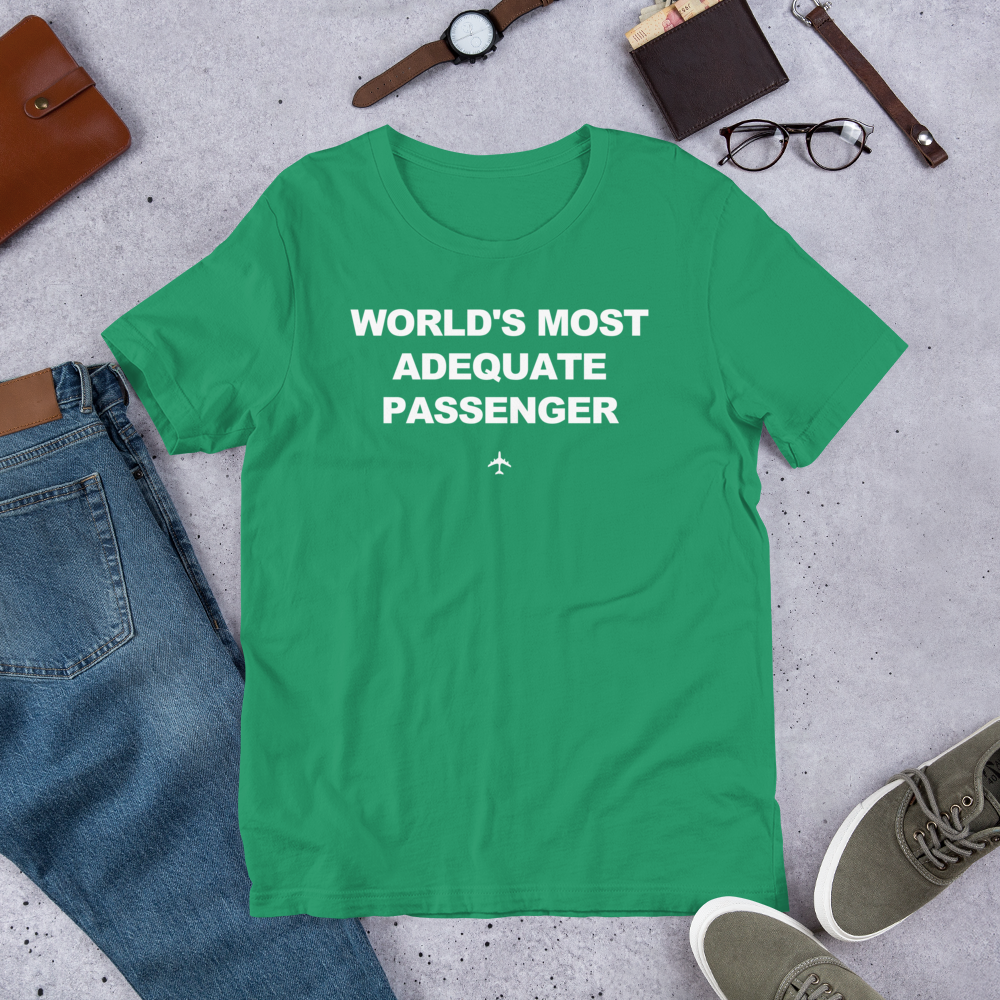 "World's Most Adequate Passenger" Tee - UNISEX - 12 COLORS