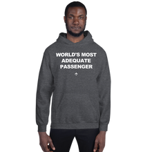 "World's Most Adequate Passenger" Hoodie - Unisex - 8 COLORS