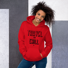 Passenger Shaming "TRAVEL AND CHILL" Hoodie - UNISEX