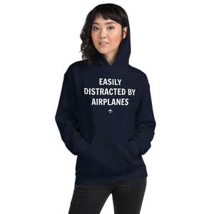 "EASILY DISTRACTED BY AIRPLANES" Hoodie - UNISEX - 7 COLORS