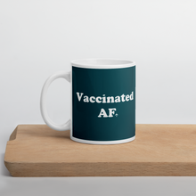 "Vaccinated AF" Mug - 11oz